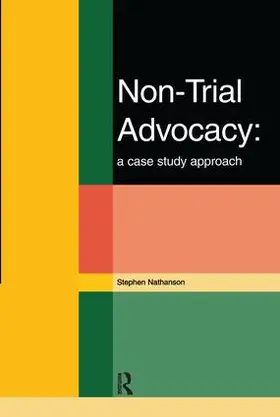 Nathanson |  Non-Trial Advocacy | Buch |  Sack Fachmedien