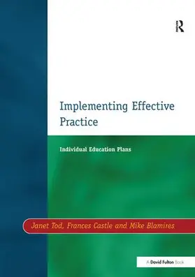 Tod / Castle / Blamires |  Individual Education Plans Implementing Effective Practice | Buch |  Sack Fachmedien