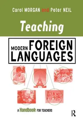 Morgan / Neil |  Teaching Modern Foreign Languages | Buch |  Sack Fachmedien