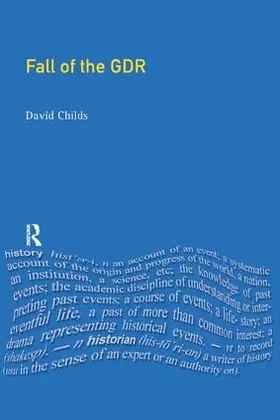 Childs |  The Fall of the GDR | Buch |  Sack Fachmedien