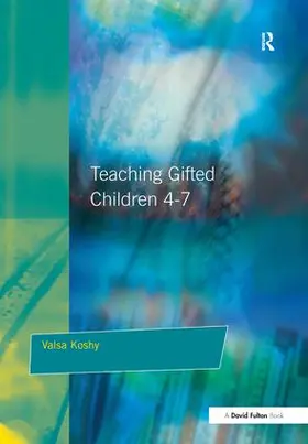 Koshy | Teaching Gifted Children 4-7 | Buch | 978-1-138-16170-2 | www2.sack.de