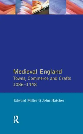 Miller / Hatcher | Medieval England | Buch | 978-1-138-16319-5 | www2.sack.de