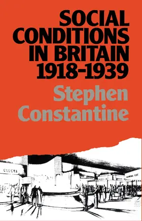 Constantine |  Social Conditions in Britain 1918-1939 | Buch |  Sack Fachmedien