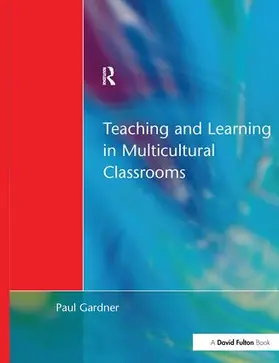 Gardner |  Teaching and Learning in Multicultural Classrooms | Buch |  Sack Fachmedien