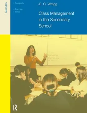 Wragg |  Class Management in the Secondary School | Buch |  Sack Fachmedien