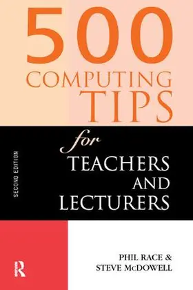 McDowell / Race |  500 Computing Tips for Teachers and Lecturers | Buch |  Sack Fachmedien
