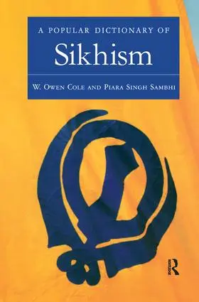 Cole / Sambhi | A Popular Dictionary of Sikhism | Buch | 978-1-138-16583-0 | www2.sack.de