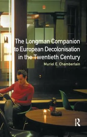 Chamberlain | Longman Companion to European Decolonisation in the Twentieth Century | Buch | 978-1-138-16584-7 | sack.de