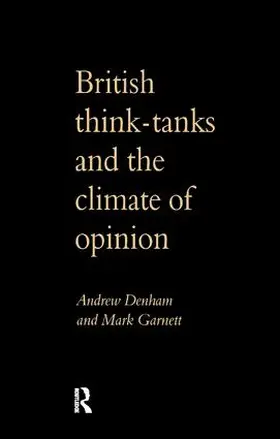 Denham |  British Think-Tanks And The Climate Of Opinion | Buch |  Sack Fachmedien