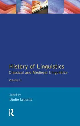 Lepschy |  History of Linguistics Volume II | Buch |  Sack Fachmedien