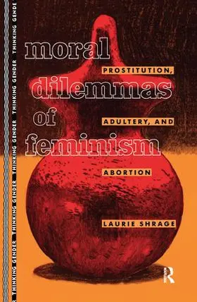 Shrage |  Moral Dilemmas of Feminism | Buch |  Sack Fachmedien