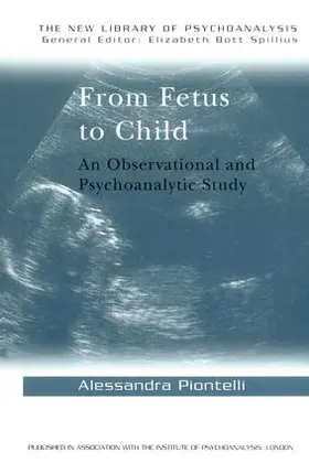 Piontelli |  From Fetus to Child | Buch |  Sack Fachmedien