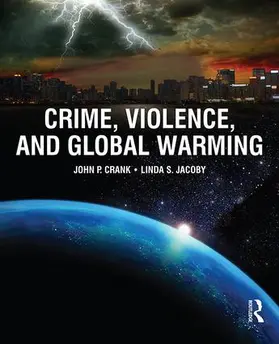 Crank / Jacoby |  Crime, Violence, and Global Warming | Buch |  Sack Fachmedien