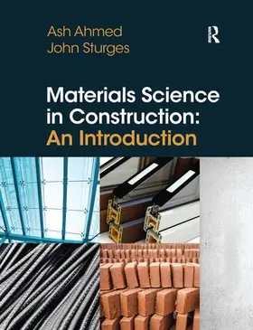Ahmed / Sturges |  Materials Science In Construction | Buch |  Sack Fachmedien