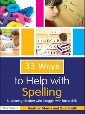 Morris / Smith |  33 Ways to Help with Spelling | Buch |  Sack Fachmedien