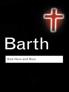 Barth |  God Here and Now | Buch |  Sack Fachmedien