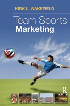 Wakeland | Team Sports Marketing | Buch | 978-1-138-17160-2 | www2.sack.de
