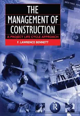 Bennett |  The Management of Construction: A Project Lifecycle Approach | Buch |  Sack Fachmedien