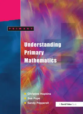 Hopkins / Pope / Pepperell |  Understanding Primary Mathematics | Buch |  Sack Fachmedien