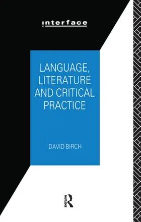Birch |  Language, Literature and Critical Practice | Buch |  Sack Fachmedien