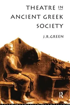 Green |  Theatre in Ancient Greek Society | Buch |  Sack Fachmedien