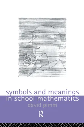 Pimm |  Symbols and Meanings in School Mathematics | Buch |  Sack Fachmedien
