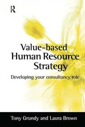 Brown / Grundy |  Value-based Human Resource Strategy | Buch |  Sack Fachmedien