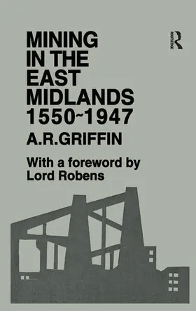 Griffin |  Mining in the East Midlands 1550-1947 | Buch |  Sack Fachmedien