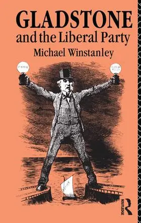 Winstanley |  Gladstone and the Liberal Party | Buch |  Sack Fachmedien