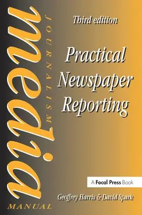 Spark / Harris | Practical Newspaper Reporting | Buch | 978-1-138-17793-2 | sack.de