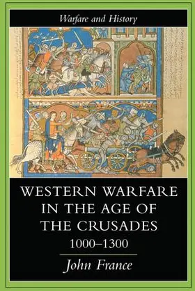 France |  Western Warfare In The Age Of The Crusades, 1000-1300 | Buch |  Sack Fachmedien