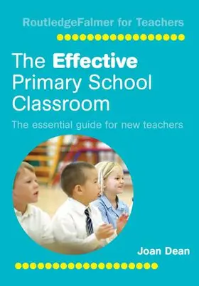 Dean | The Effective Primary School Classroom | Buch | 978-1-138-17857-1 | www2.sack.de