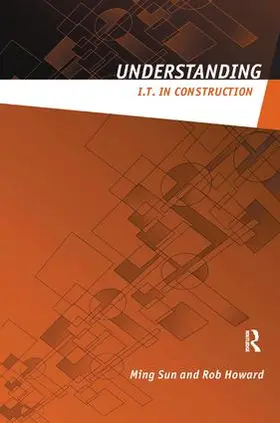 Sun / Howard |  Understanding IT in Construction | Buch |  Sack Fachmedien