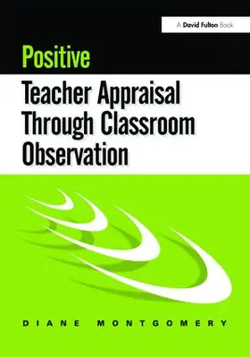 Montgomery | Positive Teacher Appraisal Through Classroom Observation | Buch | 978-1-138-17920-2 | sack.de