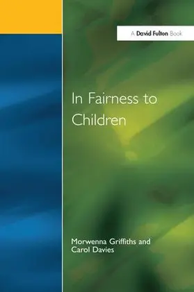 Griffiths / Davies | In Fairness to Children | Buch | 978-1-138-17988-2 | sack.de