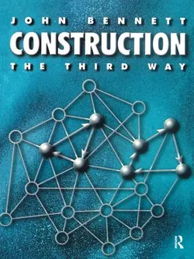 Bennett | Construction the Third Way | Buch | 978-1-138-18039-0 | www2.sack.de
