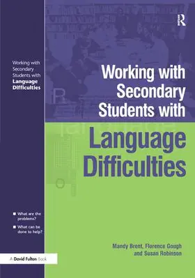 Brent / Gough / Robinson | Working with Secondary Students who have Language Difficulties | Buch | 978-1-138-18043-7 | www2.sack.de