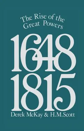 Mckay / Scott |  The Rise of the Great Powers 1648 - 1815 | Buch |  Sack Fachmedien