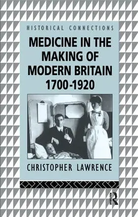 Lawrence |  Medicine in the Making of Modern Britain, 1700-1920 | Buch |  Sack Fachmedien