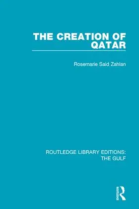 Zahlan |  The Creation of Qatar | Buch |  Sack Fachmedien