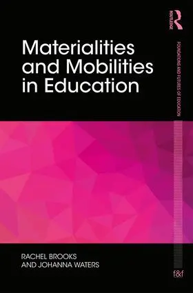 Brooks / Waters |  Materialities and Mobilities in Education | Buch |  Sack Fachmedien