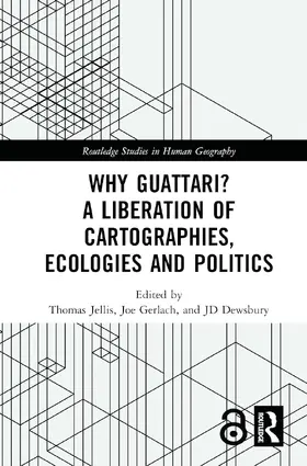 Jellis / Gerlach / Dewsbury |  Why Guattari? A Liberation of Cartographies, Ecologies and Politics | Buch |  Sack Fachmedien