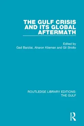 Barzilai / Klieman / Shidlo |  The Gulf Crisis and its Global Aftermath | Buch |  Sack Fachmedien