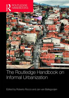 Rocco / van Ballegooijen |  The Routledge Handbook on Informal Urbanization | Buch |  Sack Fachmedien