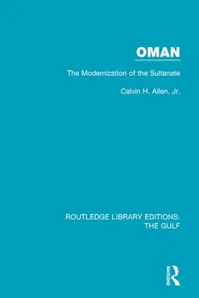 Allen, Jr |  Oman: the Modernization of the Sultanate | Buch |  Sack Fachmedien