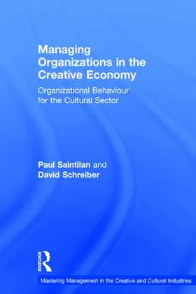 Saintilan / Schreiber |  Managing Organizations in the Creative Economy | Buch |  Sack Fachmedien