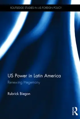 Biegon |  US Power in Latin America | Buch |  Sack Fachmedien