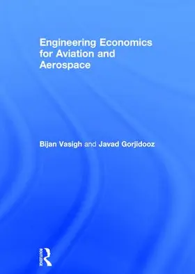 Vasigh / Gorjidooz |  Engineering Economics for Aviation and Aerospace | Buch |  Sack Fachmedien