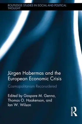 Genna / Haakenson / Wilson |  Jurgen Habermas and the European Economic Crisis | Buch |  Sack Fachmedien