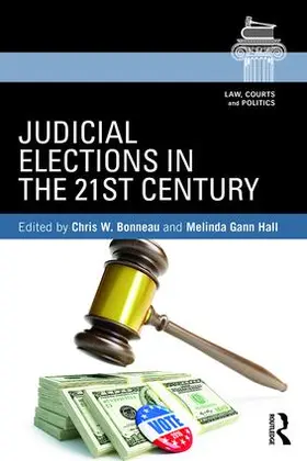 Bonneau / Hall | Judicial Elections in the 21st Century | Buch | 978-1-138-18589-0 | sack.de